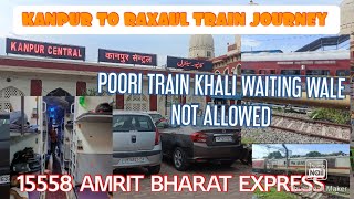 KANPUR TO RAXAUL KATHMANDU NEPAL JOURNEY  15558 AMRIT BHARAT EXPRESS  KAB AAYE NEPAL ME [upl. by Aticilef435]