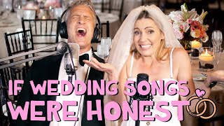 If Wedding Songs Were Honest  Parody Medley [upl. by Irac]