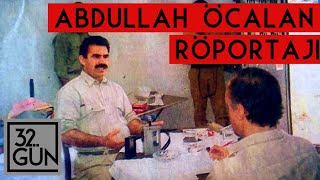 Abdullah Öcalan Röportajı  1992  32 Gün Arşivi [upl. by Znarf218]