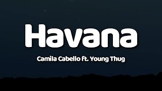 Camila Cabello  Havana Lyrics ft Young Thug [upl. by Ednutey]