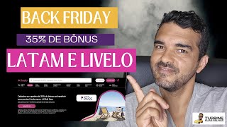 BLACK FRIDAY  LIVELO e LATAM 35 de BÔNUS  Turbine suas Milhas Aéreas [upl. by Noimad]