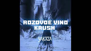 YAKXZA  ROZOVOE VINO KRUSH [upl. by Husein]