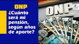 ONP ¿Cuánto será mi pensión según años de aporte [upl. by Hanad984]