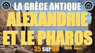 Grèce antique  35 Alexandrie et le pharos [upl. by Florian]