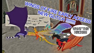 WINGS OF FIRE EARLY ACCESS NEW GLITCH [upl. by Abbi]