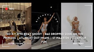 SO ICY BDAY SHOOT  BAE DROPPED 130k ON THE PRINCESS  ATL NIGHT OUT  MIAMI  ST MAARTEN BDAY VLOG [upl. by Accem]