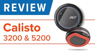 Plantronics Calisto 3200 and 5200 Speakerphone Review [upl. by Drawyah]