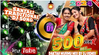 new santali dj song 2024 ✅ 500 me santali dj video 🤫 500 me santali dj song 🔉 santali dj remix 🥁 dj [upl. by Bartolomeo]