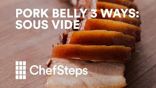 Pork Belly 3 Ways Sous Vide Part 3 of 3 [upl. by Farwell]