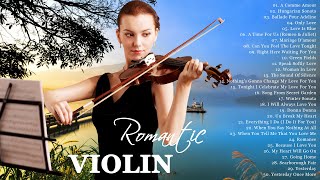 Most Beautiful Violin Love Songs of All time  Best Relaxing Romantic Melodies for Stress Relief [upl. by Annodahs158]