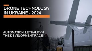 Drone Technology in Ukraine  Automation Lethality amp The Scary Development Race [upl. by Higginbotham]