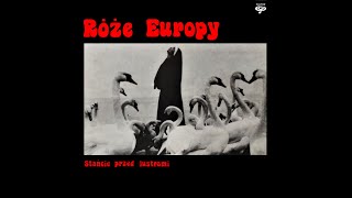 Róże Europy  Stańcie Przed Lustrami 1988 Full Album [upl. by Ssirk]