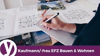 Eine Lehre als Kaufmannfrau EFZ in der Branche Bauen amp Wohnen [upl. by Elletsirk]