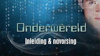 Onderwêreld 1 Inleiding en navorsing [upl. by Adnawyek]