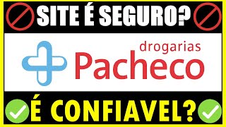 Como Comprar na Pacheco e Retirar na Loja  SITE DROGARIA PACHECO É CONFIAVEL [upl. by Wurst]