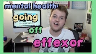 mental health going off Effexor [upl. by Anecusa]