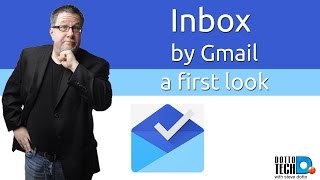 Inbox by Gmail  A First Look [upl. by Bessy]