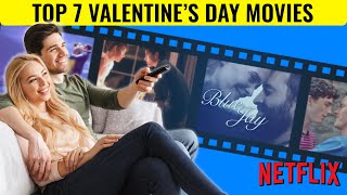 Top 7 Romantic Movies to Netflix and Chill With on Valentines Day 2024 [upl. by Anhsirk804]