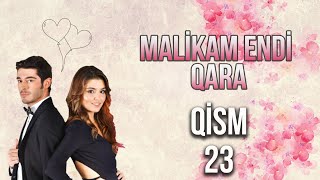 Malikam Endi Qara 23Qism ᴴᴰ [upl. by Karli519]