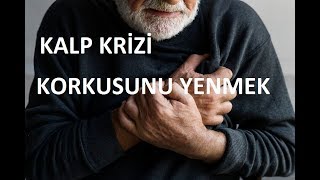 panik atak adım 2kalp krizi korkusunu yenmek [upl. by Gertrudis]