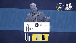 Dosis Diaria Roka  Un violín [upl. by Ahsener]