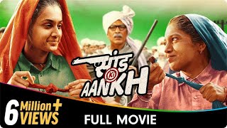 Saand Ki Aankh  Hindi Full Movie  Taapsee Pannu Bhumi Pednekar Prakash Jha Vineet Kumar Singh [upl. by Farrell]