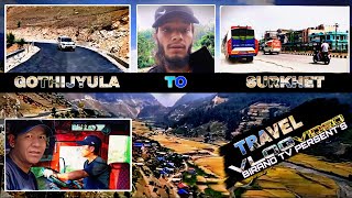 TRAVEL JUMLA GOTHIJYULA TO SURKHET BIRENDRANAGAR WITH DIPAK GURUNG VLOGE VIDEO By tpt suman [upl. by Caresa]