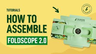 Tutorial 20 How to assemble the Foldscope 20 [upl. by Beekman480]