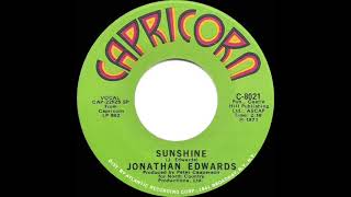 1972 HITS ARCHIVE Sunshine  Jonathan Edwards mono 45 [upl. by Arahk]