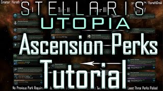 Stellaris Utopia Ascension Perks Tutorial  Stellaris Tutorial [upl. by Anilak]