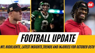 Football Update NFL Highlights Latest InsightsTrends and Injuries for October 05th [upl. by Grethel228]