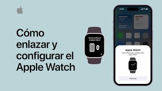 Cómo enlazar y configurar el Apple Watch  Soporte técnico de Apple [upl. by Aivil]