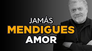 Jamás mendigar amor respeto y reciprocidad  Dr Walter Riso [upl. by Zingg]