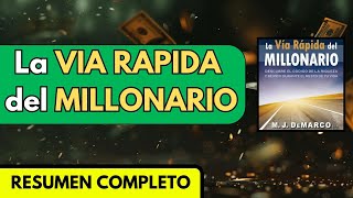 quotLa VIA RAPIDA del MILLONARIOquot  MJ deMarco  LIBRO RESUMEN Facil ESPAÑOL  FINANZAS [upl. by Outlaw]