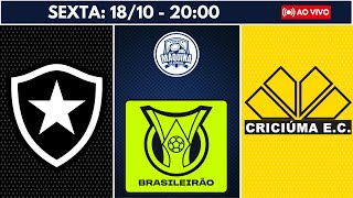 AO VIVO  BOTAFOGO X CRICIÚMA  BRASILEIRÃO 2024  18102024 [upl. by Antons]