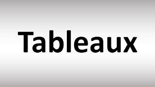 How to Pronounce Tableaux [upl. by Ronnie]