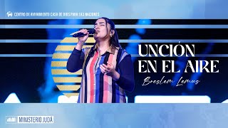 Uncion En El Aire  World Worship  Breslem Lemus ft Minist Alabanza Judá [upl. by Akemit422]