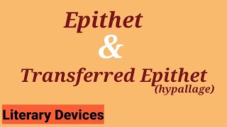 Epithet and Transferred Epithet  literary device [upl. by Naanac]