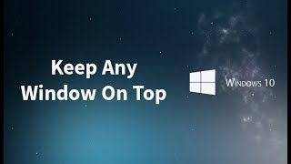 How to keep any Window Always On Top no script no coding [upl. by Petta]