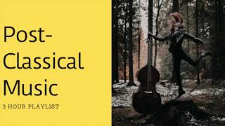 Modern PostClassical Music postclassicalmusic 3 Hour Playlist [upl. by Assela308]