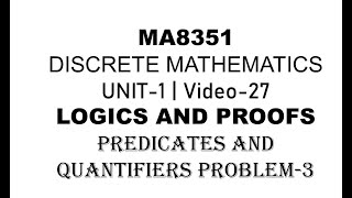 MA8351 DISCRETE MATHEMATICS UNIT1 VIDEO27 PREDICATES AND QUANTIFIERS PROBLEM3 [upl. by Yanal19]