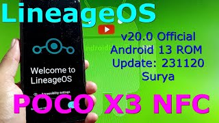 LineageOS v200 Official for Poco X3 Android 13 ROM Update 231120 [upl. by Mehs506]