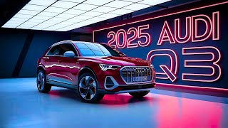 2025 Audi Q3 New  EXTERIOR Facelift amp INTERIOR Changesquot2025 Audi Q3 Review Sleek Design 🚗✨ [upl. by Dnaltruoc472]