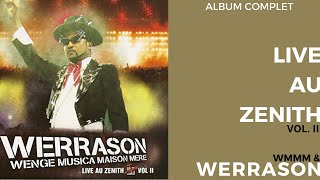 Werrason amp WMMM  Live au Zenith Volume 2  Album Complet [upl. by Qerat]