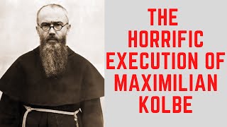 The HORRIFIC Execution Of Maximilian Kolbe  The Saint Of Auschwitz [upl. by Ramiah]