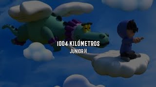 1004 KILÓMETROSJunior H [upl. by Cronin]