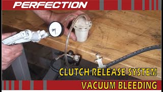 Clutch Release System Vacuum Bleeding [upl. by Malca]