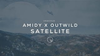 Amidy x Outwild  Satellite [upl. by Attaynek]