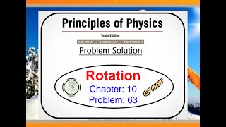 Chapter 10  Problem 63  Rotation [upl. by Papageno]