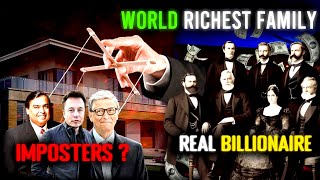 World Secret Richest Family Controls Everything [upl. by Rovaert]